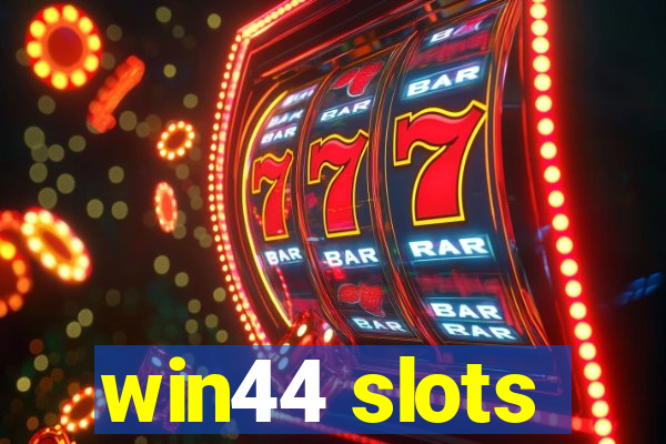 win44 slots